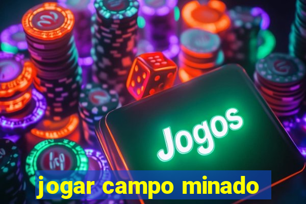 jogar campo minado